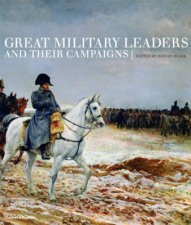 Great Military Leaders and Their Campaigns