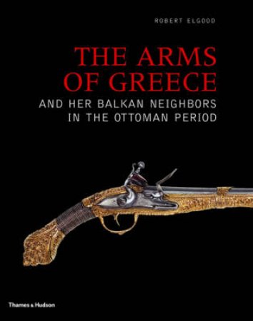 Arms of Greece and her Balkan Neighbours in Ottoman Period by Robert Elgood