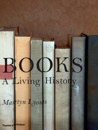 Books: A Living History by Martyn Lyons