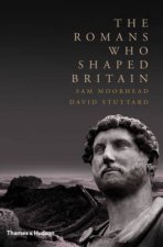 Romans who Shaped Britain