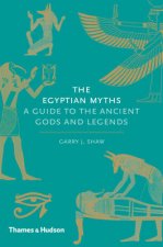 Egyptian MythsA Guide to the Ancient Gods and Legends