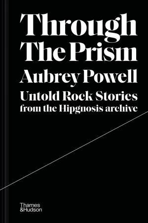 Through The Prism by Aubrey Powell