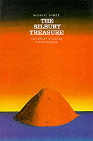 Silbury Treasure: The Goddess Rediscovered by Michael Dames