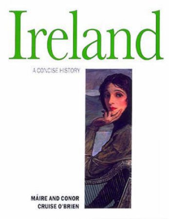 A Concise History Of Ireland by O Brien