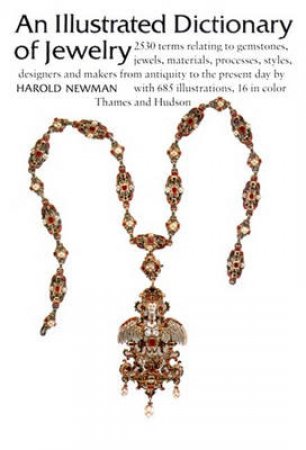 Illustrated Dictionary Of Jewelry by Harold Newman