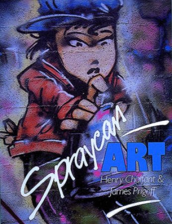 Spraycan Art by Chalfant H &