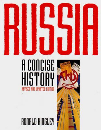 A Concise History Of Russia by Ronald Hingley