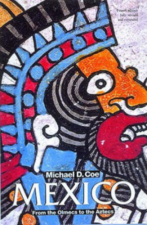 Ancient People And Places: Mexico by Michael D Coe