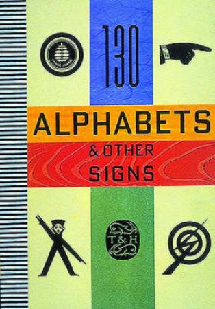 Alphabets And Other Signs by J Rothenstein & M Gooding