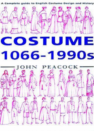 Costume  1066 - 1990s by John Peacock