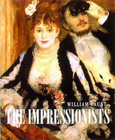 Impressionists by Gaunt William