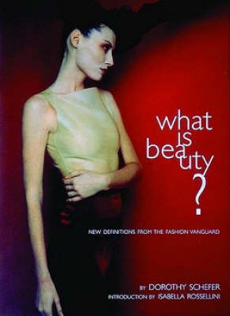 What Is Beauty by Dorothy Schefer