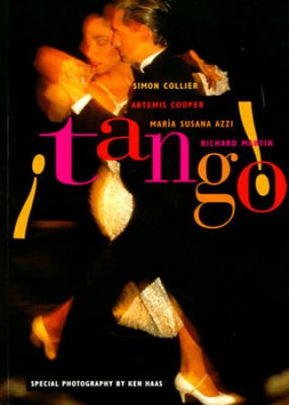 Tango:The Dance, The Song, The Story by Collier Simon Et