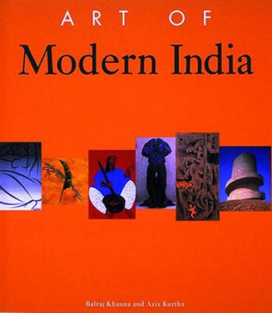 Art Of Modern India by Khanna B &