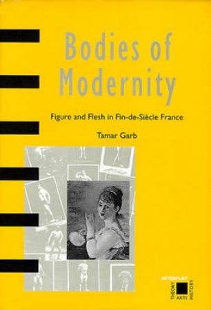 Bodies Of Modernity by Garb Tamar