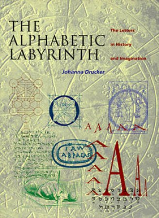 Alphabetic Labyrinth by Johanna Drucker