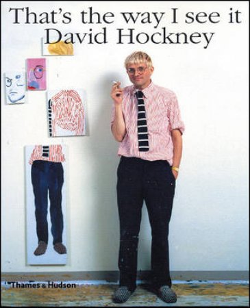 That's The Way I See It by Hockney David