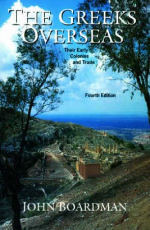 The Greeks Overseas by John Boardman