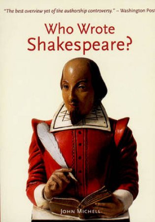 Who Wrote Shakespeare? by Michell John