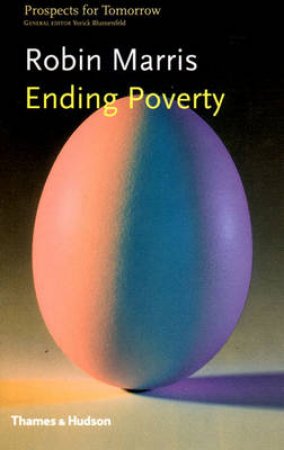 Propects For Tomorrow: Ending Poverty by Robin Marris