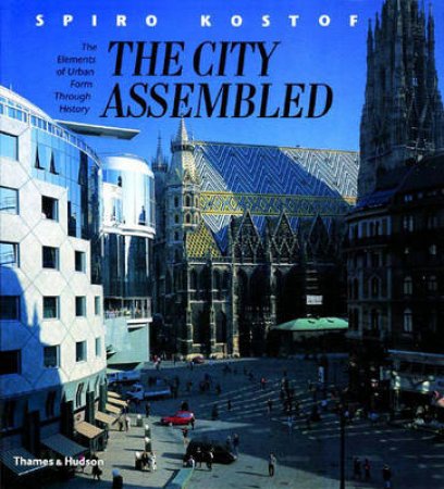 City Assembled by Spiro Kostof