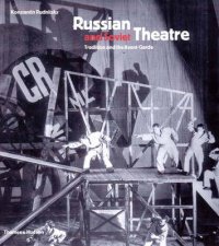 Russian And Soviet TheatreTradition And The AvantGarde