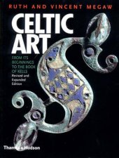 Celtic ArtFrom Beginnings To Book Of Kells Rev  Exp