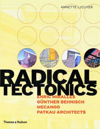 Radical Tectonics: 4x4 by Lecuyer Annette