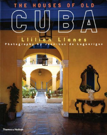 Houses Of Old Cuba by Llanes Llilian