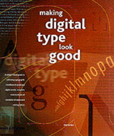 Making Digital Type Look Good by Gordon Bob