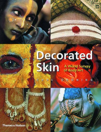 Decorated Skin:A World Survey by Groning Karl