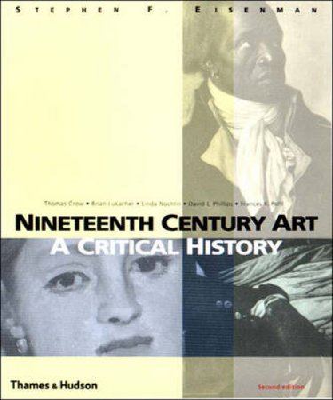 Nineteenth Century Art 2nded. by Crow Thomas Et