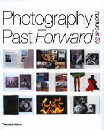 Photography Past/Forward:Aperture At 50 by Cravens R H