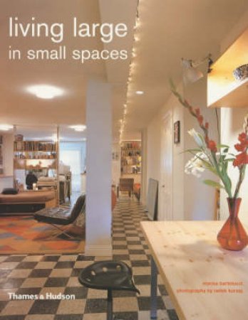 Living Large In Small Spaces by Bartolucci Marisa