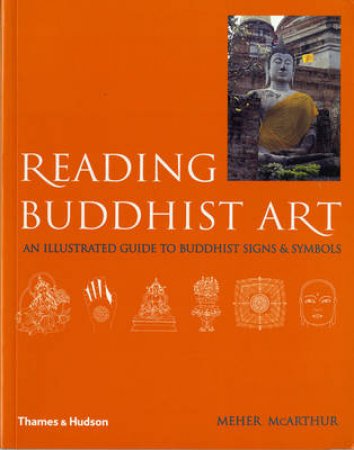 Reading Buddhist Art by McArthur Meher