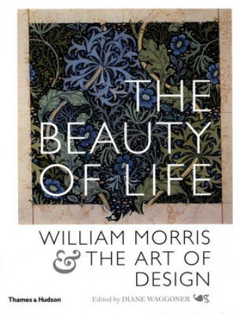 Beauty Of Life:William Morris by Waggoner Diane