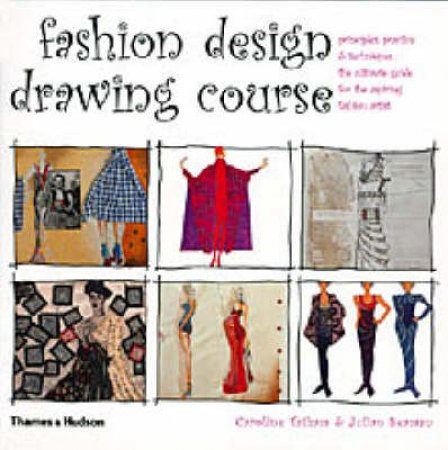 Fashion Design Drawing Course by Caroline Tatham