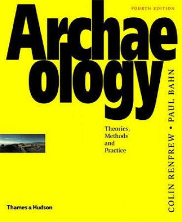 Archaeology  (Fourth Edition) by Renfrew C &