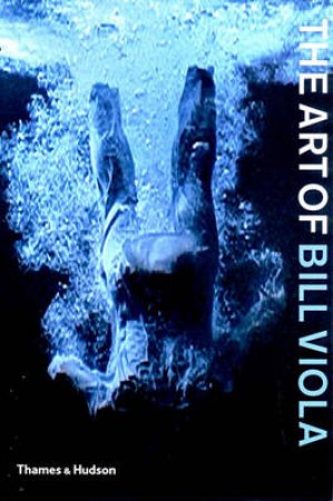 Art Of Bill Viola by Townsend Chris Ed