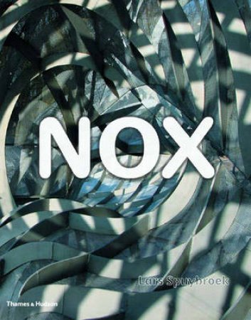 Nox:Machining Architecture by Spuybroek Lars