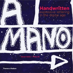 Handwritten:Expressive Lettering In The Digital Age by Heller S &