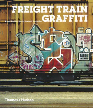 Freight Train Graffiti by Gastman Roger Et