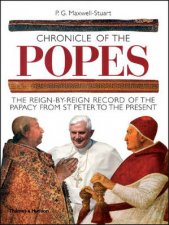 Chronicle of the Popes A ReignbyReign Record Revised Ed