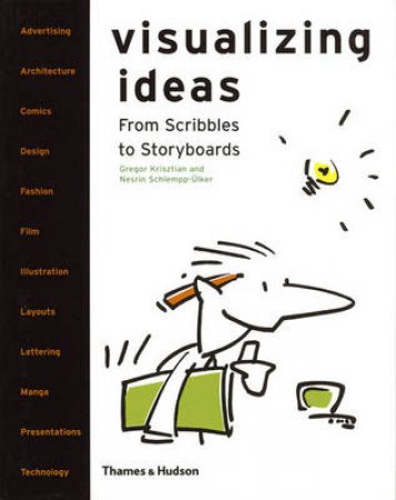 Visualizing Ideas:From Scribbles To Storyboards by Schlempp-Ulker Nesrin