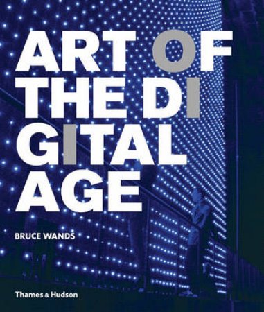 Art Of The Digital Age by Bruce Wands