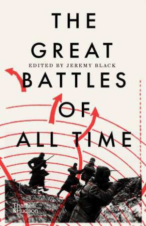 The Great Battles Of All Time by Various