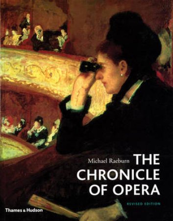 Chronicle of Opera by Michael Raeburn