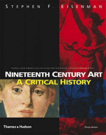 Nineteenth Century Art (3rd Edition) by Stephen F Eisenman