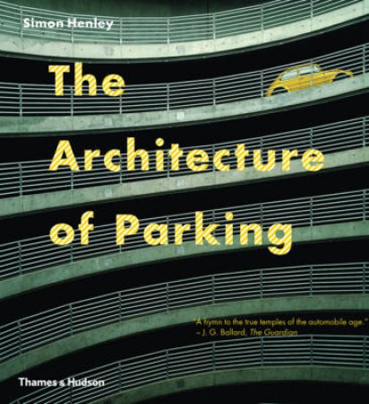 Architecture of Parking by Simon Henley