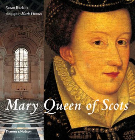 Mary Queen of Scots by Susan Watkins